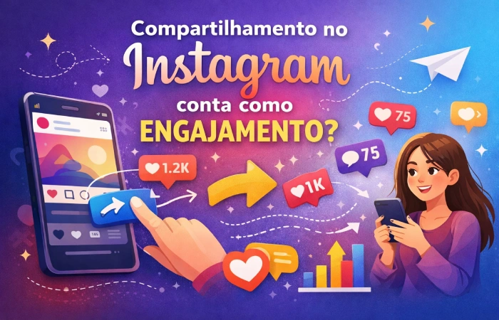 Compartilhamento no Instagram conta como engajamento?